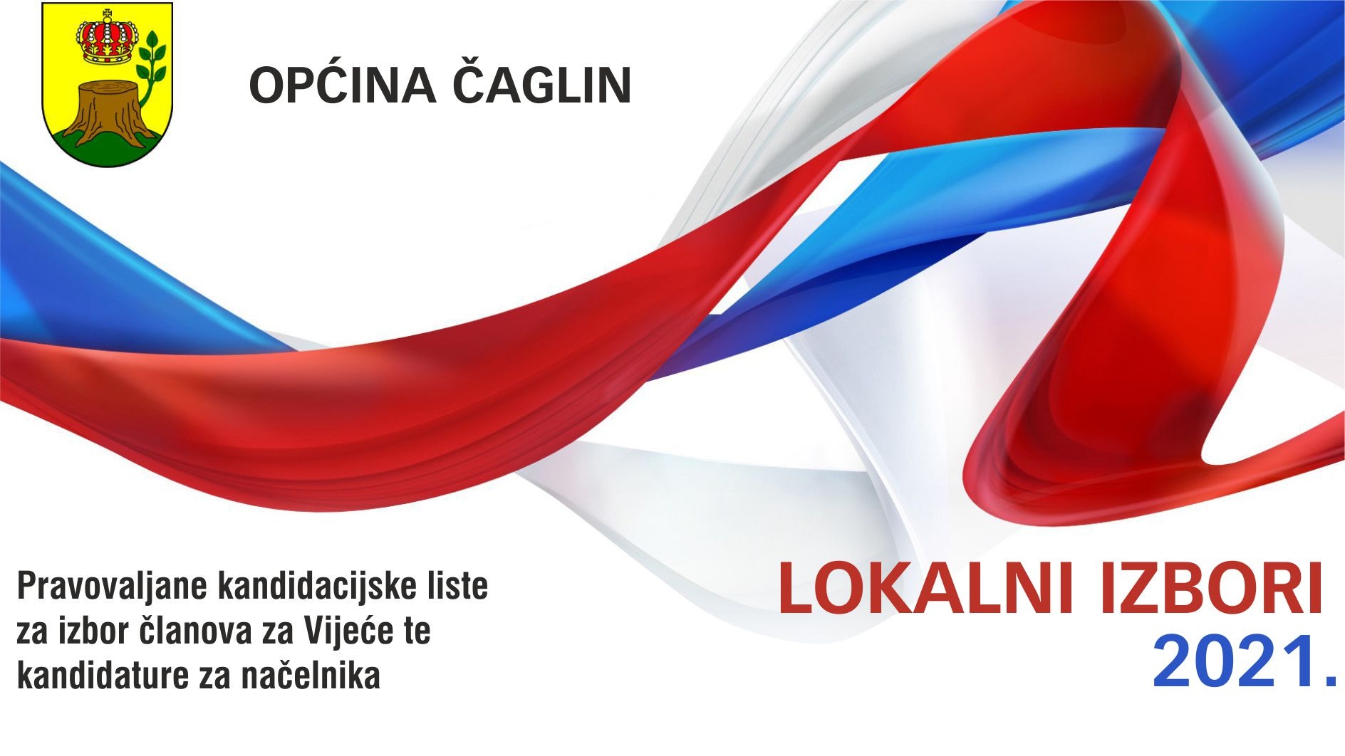 KANDIDACIJSKE LISTE ZA IZBOR ČLANOVA VIJEĆA TE KANDIDATURE ZA NAČELNIKA OPĆINE ČAGLIN