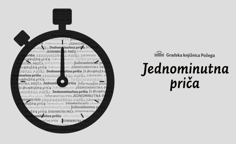 Poziv za sudjelovanje u literarnom natječaju "Jednominutna priča"