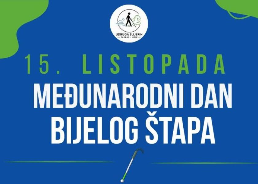 Udruga slijepih Pakrac-Lipik obilježit će Međunarodni dan bijelog štapa javnom akcijom na pakračkoj tržnici