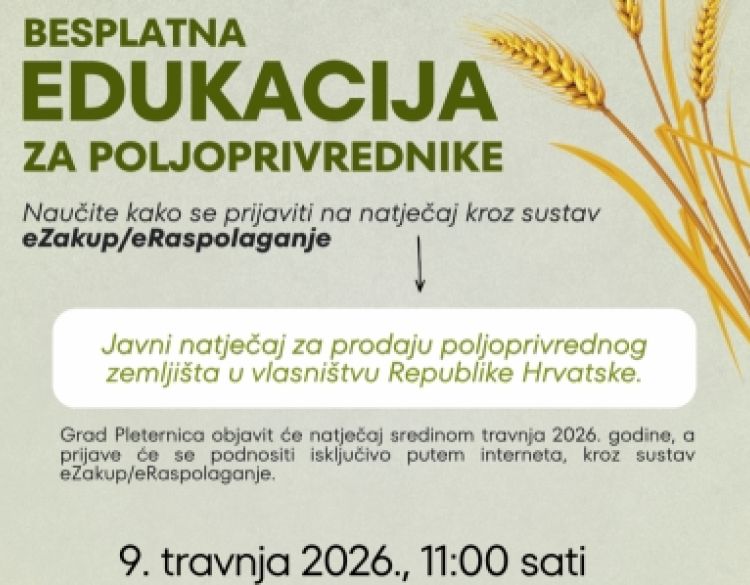 Besplatna edukacija za poljoprivrednike u Pleternici - Naučite kako se prijaviti na natječaj za kupnju poljoprivrednog državnog zemljišta