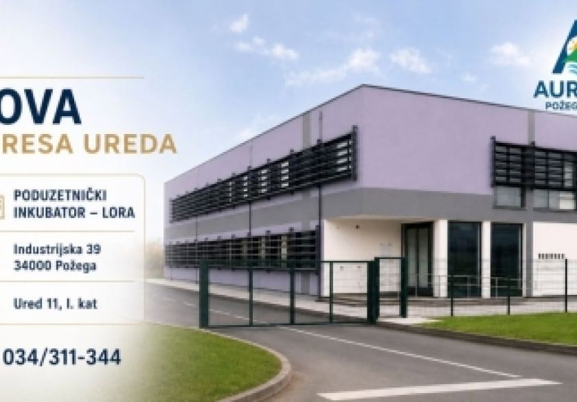 AURETIS POŽEGA na novoj adresi u Poduzetničkom inkubatoru LORA