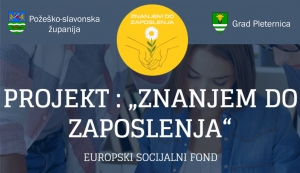 Javni poziv za sudjelovanje u projektu &quot;Znanjem do zaposlenja&quot; - Grad Pleternica