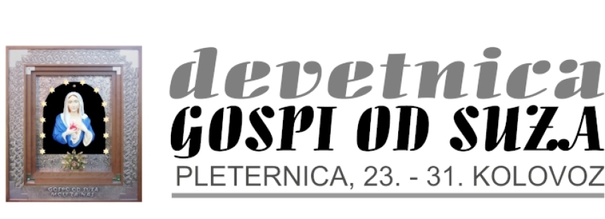 Najavljene Devetnice Gospi od Suza u Pleternici od 23. do 31. kolovoza