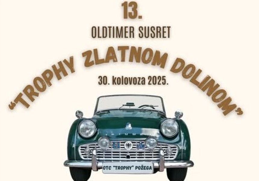 Najavljen 13. Oldtimer susret Trophy Zlatnom dolinom na Trgu sv. Trojstva u subotu 30. kolovoza sa 23. Sajmom antikviteta Požega 2025.
