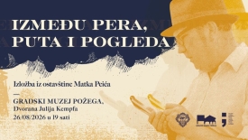 Otvorenje izložbe "Između pera, puta i pogleda" - ostavština Matka Peića