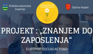 Javni poziv za sudjelovanje u projektu &quot;Znanjem do zaposlenja&quot; – Općina Kaptol