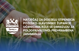 Požeško-slavonska županija raspisala natječaj za stipendiranje učenika prvih razreda poljoprivredno-prehrambenih zanimanja