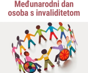 3. prosinca obilježavamo Međunarodni dan osoba s invaliditetom