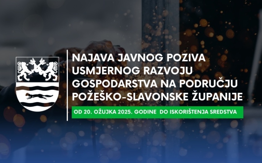 Požeško-slavonska županija objavljuje Javni poziv za dodjelu bespovratnih sredstava u svrhu poticanja razvoja gospodarstva