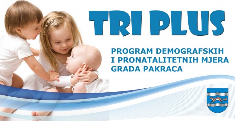 Nastavak programa „Tri plus“ - demografske i pronatalitetne mjere Grada Pakraca
