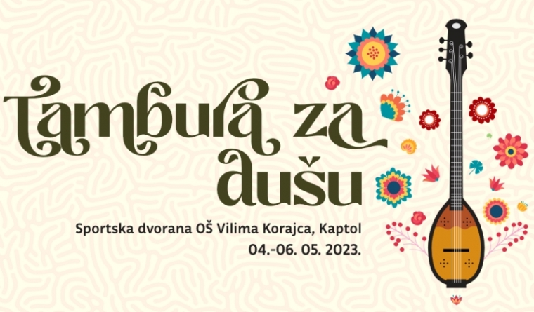 Predstojećeg vikenda očekuje vas "Tambura za dušu" od 4-6. svibnja u Kaptolu