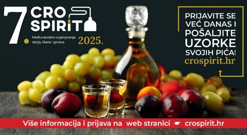 Poziv na 7. Crospirit – međunarodno ocjenjivanje rakija, likera i ginova - Prijavite svoje proizvode i pokažite svoju kvalitetu!
